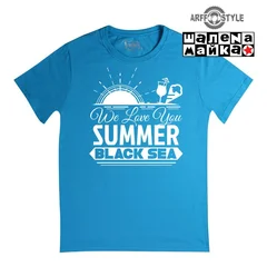 We Love You Summer Black Sea